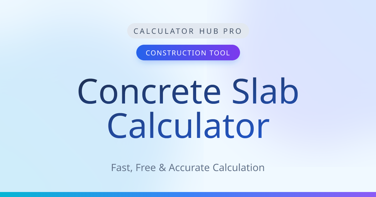 Concrete Slab Calculator - Calculate Cubic Yards & Bags for Slabs ...