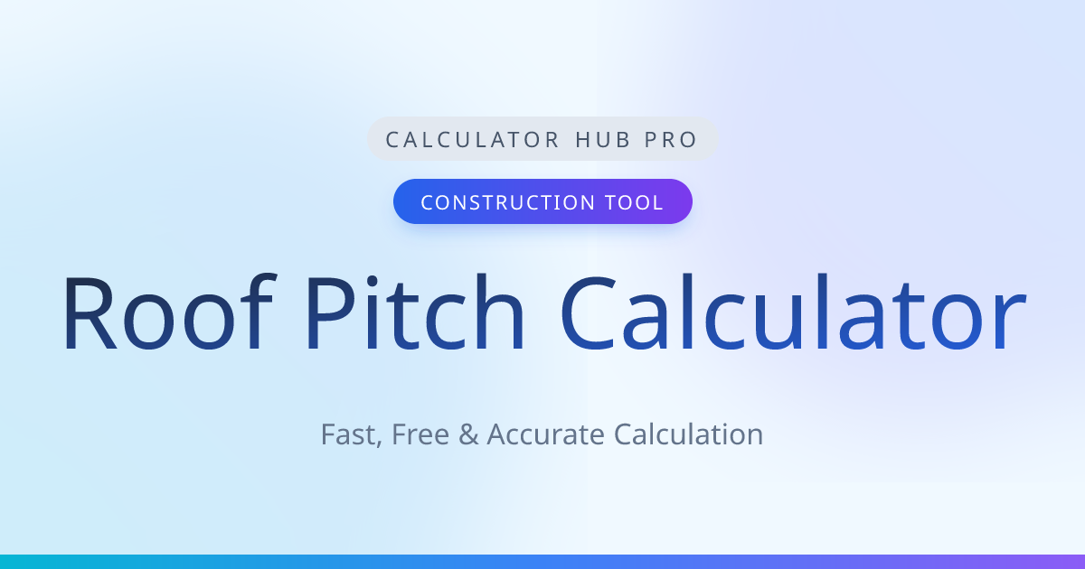 Roof Pitch Calculator - Calculate Slope, Angle & Grade | Calculator Hub Pro
