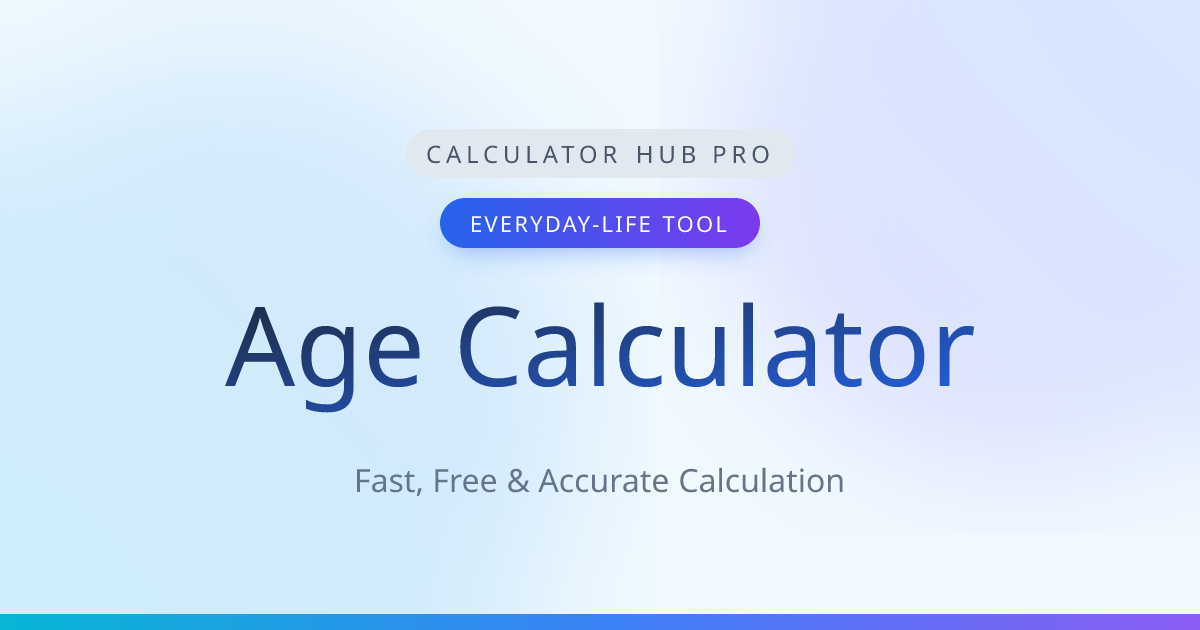 Age Calculator - Calculate Your Exact Age in Years, Months & Days ...