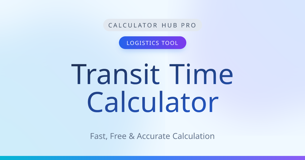 Transit Time Calculator - Estimate Trucking & Driving Time | Calculator ...